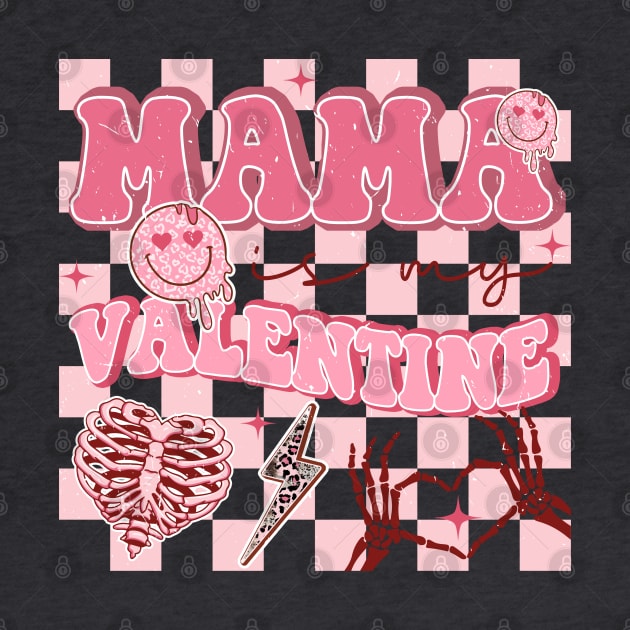 Mama Is My Valentine Pink Skeleton Heart Checkered Background by JDVNart